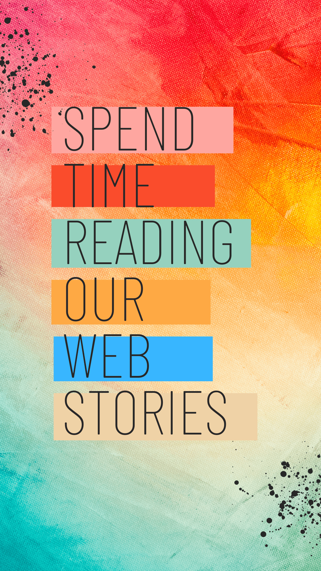 Spend Time Reading Our Web Stories