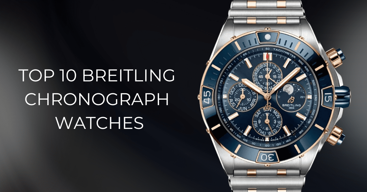 top 10 breitling chronograph watches