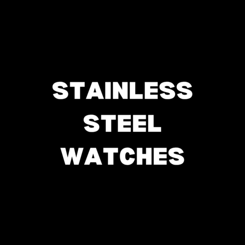 Stainless Steel Watches